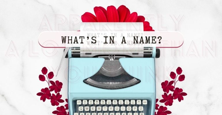 Notice_7_0_17_52_51_WHATS-IN-A-NAME