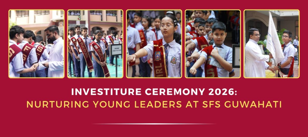 Investiture-ceremony-2026-nurturing-young-leaders-at-sfs-guwahati