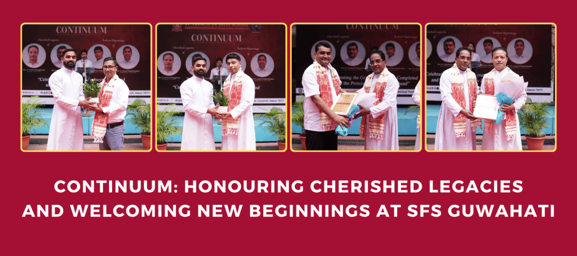 Continuum-honouring-cherished-legacies-and-welcoming-new-beginnings-at-sfs-guwahati